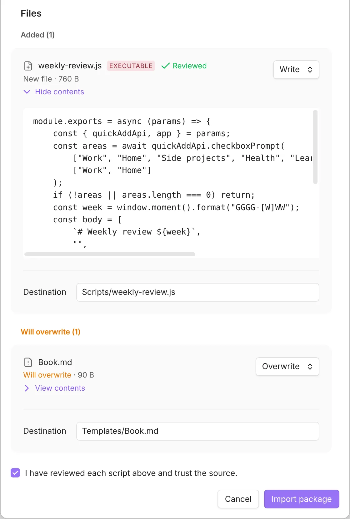 The Files section of the import modal. Under Added, the bundled script weekly-review.js is marked EXECUTABLE and Reviewed, with its contents expanded and its destination set to Scripts/weekly-review.js. Under Will overwrite, Book.md goes to Templates/Book.md. The acknowledgement checkbox is ticked, so the Import package button is enabled